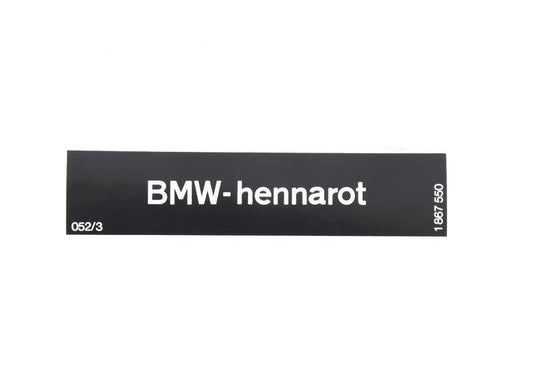 Cartel de advertencia para BMW Serie 3 E21, E30 Serie 5 E12, E28 Serie 6 E24 Serie 7 E23 (OEM 51141867550). Original BMW.