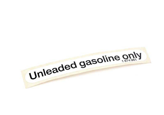 "Unleaded Fuel" Sticker Label OEM 51141874981 for BMW E21, E30, E12, E28, E23. Original BMW.